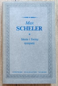 Max Scheler • Istota i formy sympatii