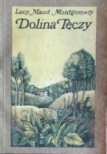 Lucy Maud Montgomery • Dolina Tęczy 