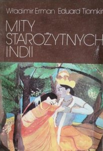 Władumir Erman, Eduard Tiomkin • Mity starożytnych Indii [Indie]