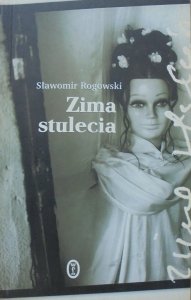 Sławomir Rogowski • Zima stulecia