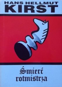 Hans Hellmut Kirst • Śmierć rotmistrza