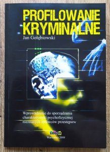 Jan Gołębiowski • Profilowanie kryminalne [dedykacja autorska]