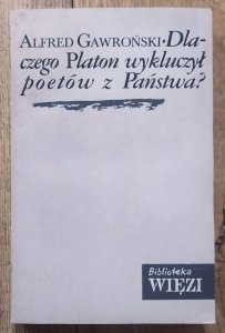 Alfred Gawroński • Dlaczego Platon wykluczył poetów z Państwa? [Wittgenstein, Chomsky, semantyka, lingwistyka]