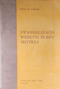 Robert Coleman • Ewangelizacja według planu Mistrza