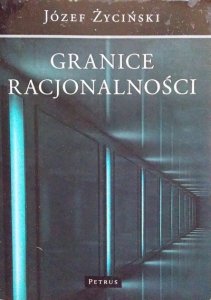 Józef Życiński • Granice racjonalności 