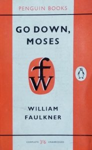 William Faulkner • Go down, Moses