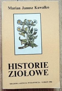 Marian Janusz Kawałko • Historie ziołowe