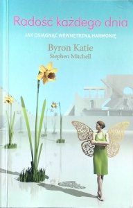 Byron Katie • Radość każdego dnia