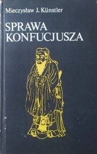 Mieczysław J. Kunstler • Sprawa Konfucjusza