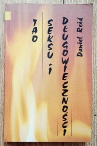 Daniel Reid • Tao seksu i długowieczności