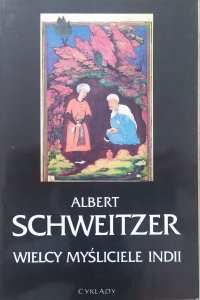 Albert Schweitzer • Wielcy myśliciele Indii