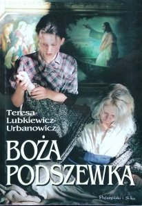 Teresa Lubkiewicz-Urbanowicz • Boża podszewka