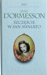 Jean D'ormesson • Szczęście w San Miniato