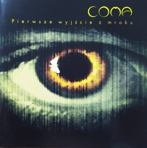 Coma • Pierwsze wyjście z mroku • CD [2004, wydanie 1]
