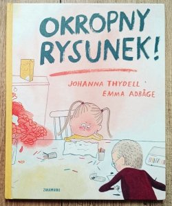 Emma Adbage, Johanna Thydell • Okropny rysunek!