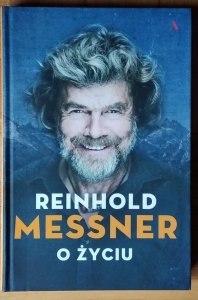 Reinhold Messner • O życiu