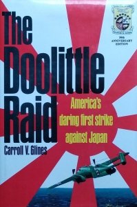 Carroll Glines • The Doolittle Raid. America's Daring First Strike Against Japan