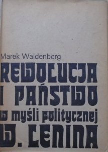 Marek Waldenberg • Rewolucja i państwo w myśli politycznej W. Lenina [dedykacja autorska]