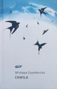 Wisława Szymborska • Chwila
