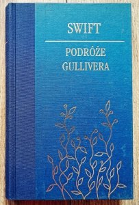 Jonathan Swift • Podróże Gullivera