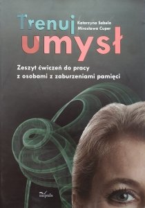 Katarzyna Sabela, Mirosława Cuper • Trenuj umysł