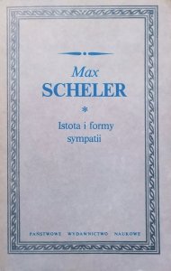 Max Scheler • Istota i formy sympatii