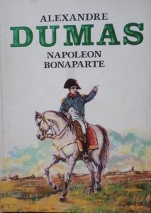 Alexandre Dumas • Napoleon Bonaparte
