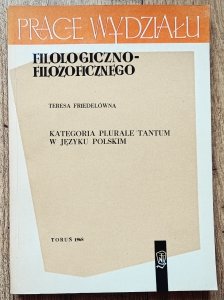 Teresa Friedelówna • Kategoria plurale tantum w języku polskim