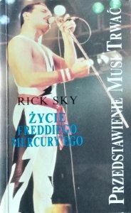 Rick Sky • Życie Freddiego Mercury'ego