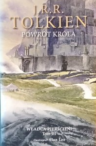 J.R.R. Tolkien • Władca Pierścieni tom 3. Powrót Króla [Allan Lee]
