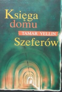 Tamar Yellin • Księga domu Szeferów