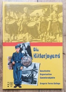 Gregorio Torres Gallego • Die Hitlerjugend: Geschichte, Organisation, Sammlerobjekte