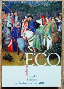 Umberto Eco • Sztuka i piękno w średniowieczu