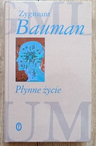 Zygmunt Bauman • Płynne życie