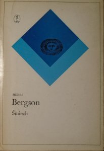 Henri Bergson • Śmiech. Esej o komizmie