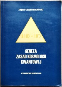 Zbigniew Jacyna-Onyszkiewicz • Geneza zasad kosmologii kwantowej