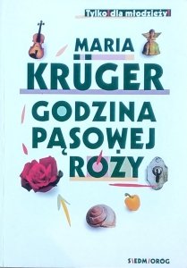 Maria Kruger • Godzina pąsowej róży