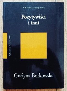 Grażyna Borkowska • Pozytywiści i inni