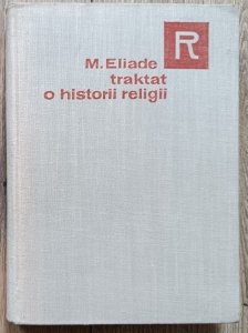 Mircea Eliade • Traktat o historii religii