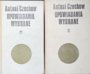 Antoni Czechow • Opowiadania wybrane [komplet]