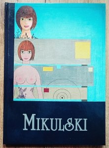 Kazimierz Mikulski. Mistrzowie Polskiego Malarstwa Współczesnego