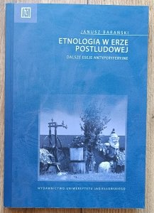 Janusz Barański • Etnologia w erze postludowej / dedykacja autorska