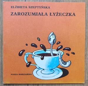 Zarozumiała łyżeczka / Poczytaj mi mamo