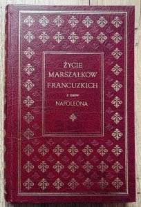 Życie marszałków francuzkich z czasów Napoleona