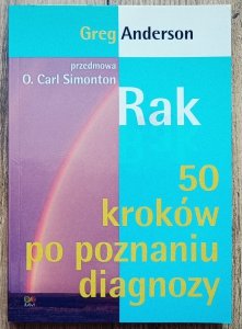 Greg Anderson • Rak. 50 kroków po poznaniu diagnozy 
