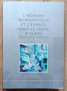 Barbara Sosień • L'homme romantique et l'espace: sous le signe d'Icare (Gautier et Nerval)
