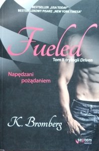 K. Bromberg • Fueled. Napędzani pożądaniem