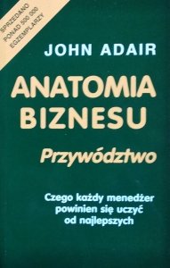 John Adair • Anatomia biznesu. Motywacja