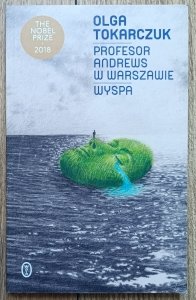 Olga Tokarczuk • Profesor Andrews w Warszawie. Wyspa