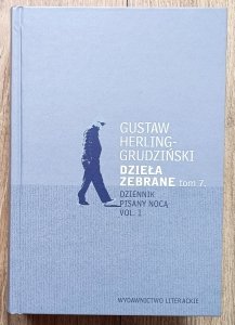 Gustaw Herling-Grudziński • Dzieła zebrane tom 7. Dziennik pisany nocą vol. 1